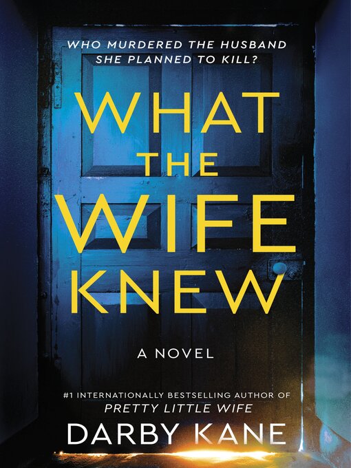 Title details for What the Wife Knew by Darby Kane - Wait list